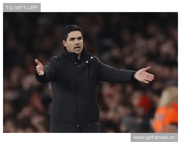 阿尔特塔训练方式注重战术细节与高强度对抗，助力球队近期表现稳健